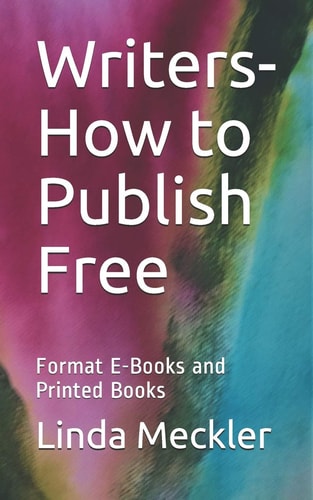 Writers-How to Publish Free Format E-Books and Printed Books