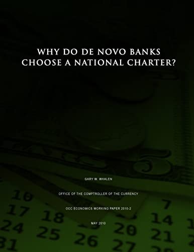 Why Do De Novo Banks Choose a National Charter?