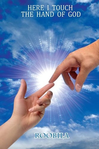 Here I Touch The Hand Of God Collection of Poems