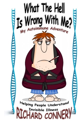 What The Hell Is Wrong With Me? My Autoimmune Adventure