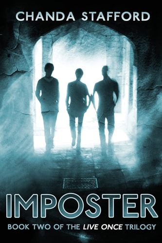 Imposter Book Two of the Live Once Trilogy