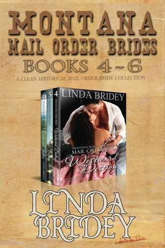 Montana Mail Order Brides - Books 4 - 6 A Clean Historical Mail Order Bride Collection