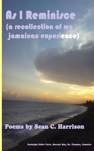 As I Reminisce A Recollection of My Jamaican Experience