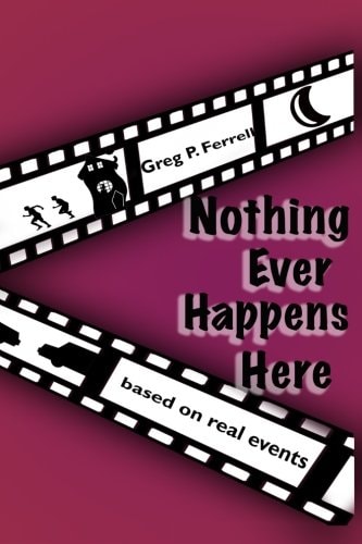Nothing Ever Happens Here
