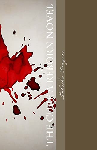 The Cure A Reborn Novel