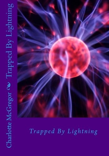 Trapped By Lightning
