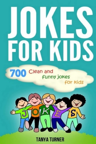 Jokes for Kids 700 Clean and Funny Jokes for Kids