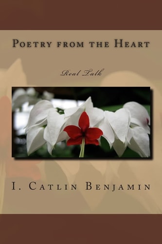 Poetry from the Heart Real Talk