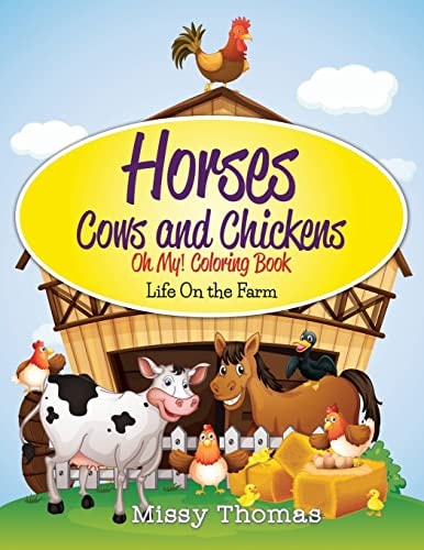 Horses and Cows and Chickens - OH MY! Coloring Activity Book