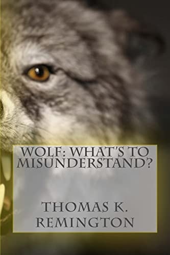 Wolf What's to Misunderstand?