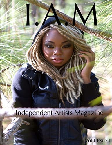 Independent Artists Magazine A Magazine for the Passionate Artists, and the People Who Love Them
