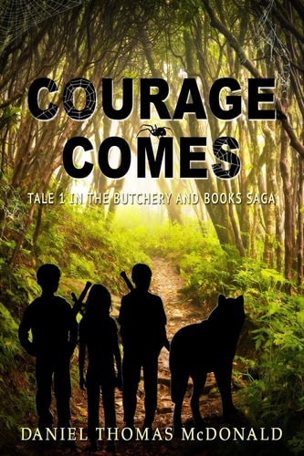Courage Comes Tale 1 in the Butchery and Books Saga