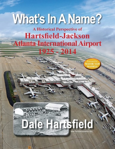 What's In A Name? A Historical Perspective of Hartsfield-Jackson Atlanta International Airport 1925-2014
