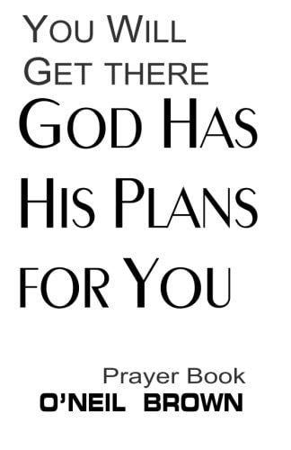You Will Get There God Has His Plans for You Prayer Book