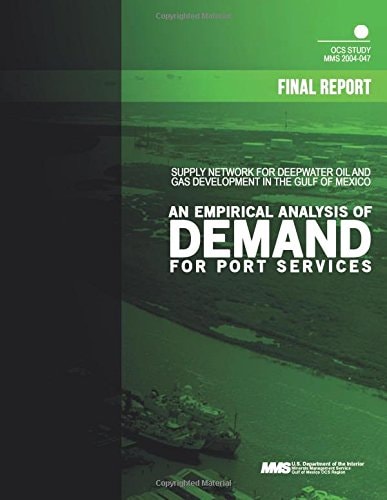 Supply Network for Deepwater Oil and Gas Development in the Gulf of Mexico An Empirical Analysis of Demand for Port Services