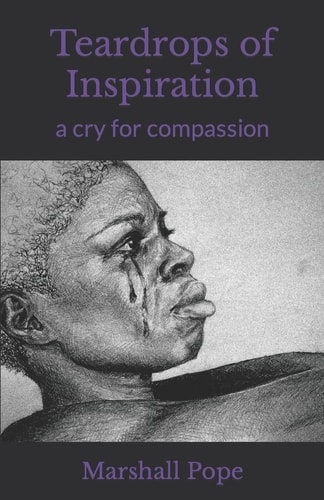 Teardrops of Inspiration A Cry for Compassion