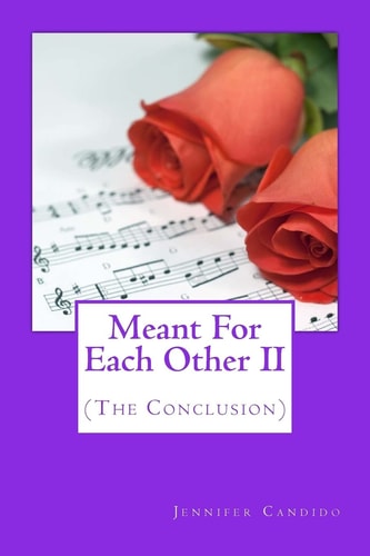 Meant For Each Other II (The Conclusion)