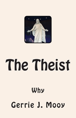 The Theist Why