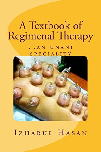 A Textbook of Regimenal Therapy ... an Unani Speciality