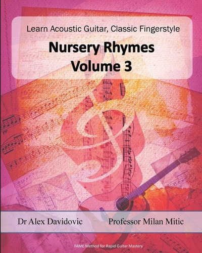 Learn Acoustic Guitar, Classic Fingerstyle Nursery Rhymes Volume 3