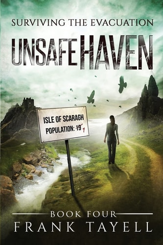 Surviving The Evacuation, Book 4 Unsafe Haven