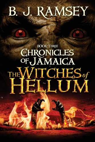 The Chronicles of Jamaica (BOOK THREE) The Witches of Hellum