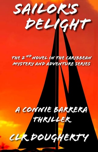Sailor's Delight - a Connie Barrera Thriller