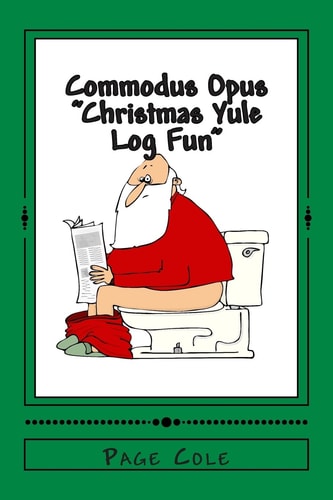 Commodus Opus Christmas Yule Log Fun!