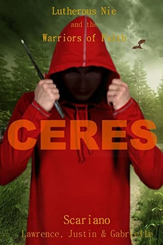Ceres Lutherous Nie and the Warriors of Faith