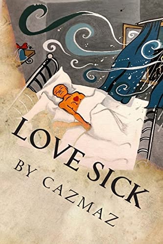 Love Sick A Memoir of Schizophrenia and Love