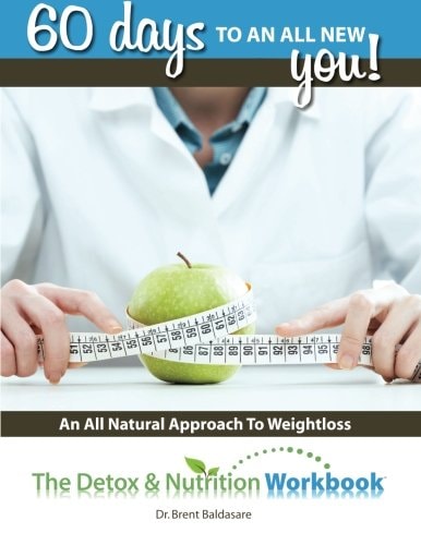 The Detox and Nutrition Workbook Sixty Days to a New You