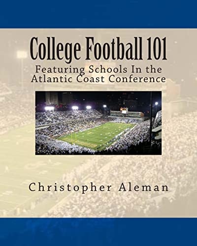 College Football 101 Featuring Schools In the Atlantic Coast Conference