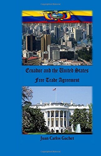 Ecuador and the United States Free Trade Agreement