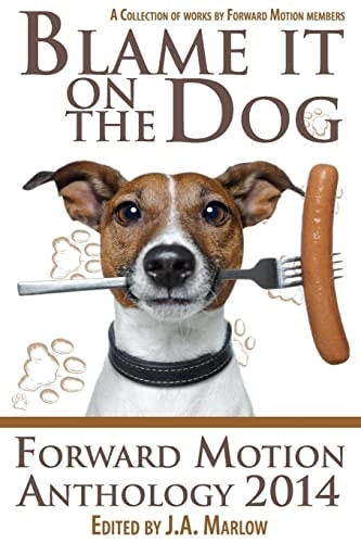 Blame It on the Dog (Forward Motion Anthology 2014)