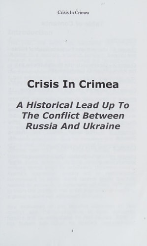 Crisis in Crimea A Historical Lead Up to the Conflict Between Russia and Ukraine