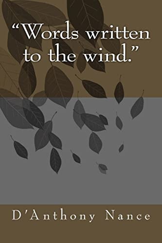 Words Written to the Wind.
