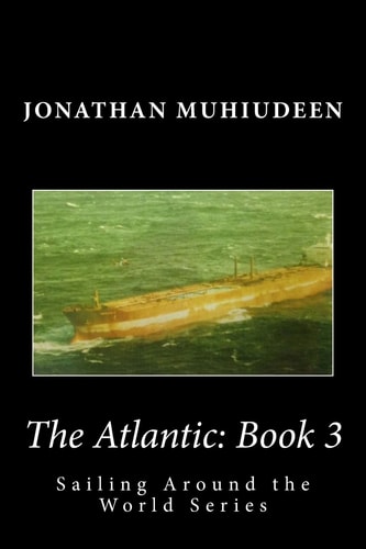 The Atlantic Book 3: Sailing Around the World Series