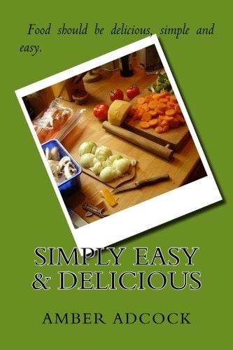 Simply Easy and Delicious
