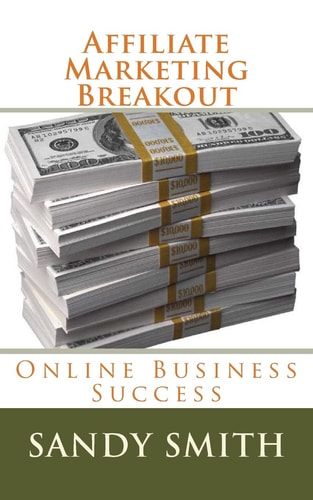 Affiliate Marketing Breakout Online Business Success