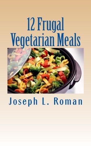 12 Frugal Vegetarian Meals