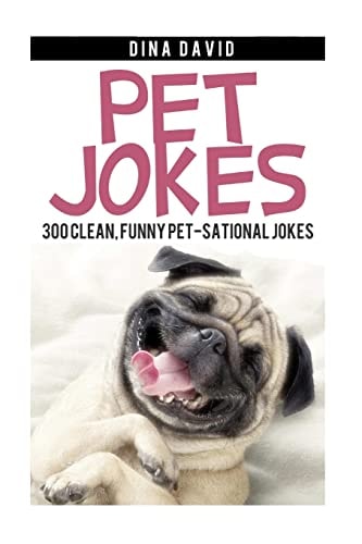 Pet Jokes 300 Clean, Funny Pet-sational Jokes