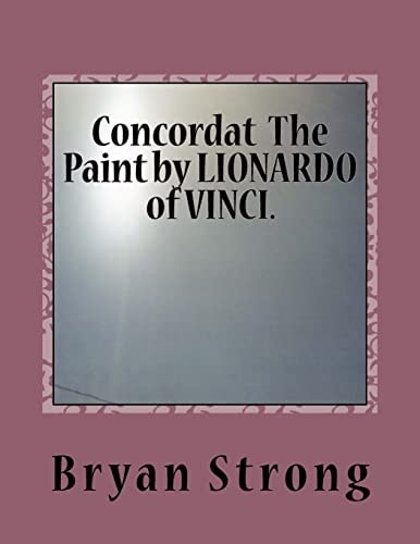 Concordat The Paint by LIONARDO of VINCI. Again Given in Light