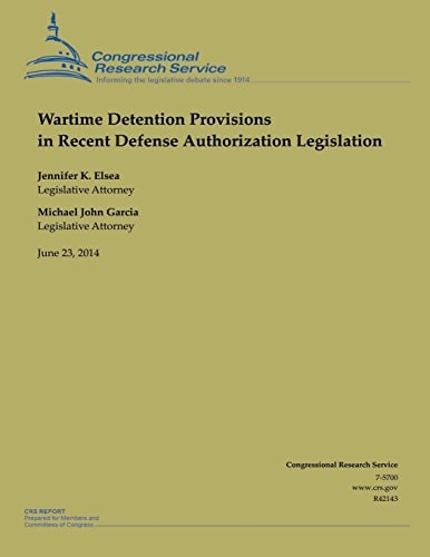 Wartime Detention Provisions in Recent Defense Authorization Legislation