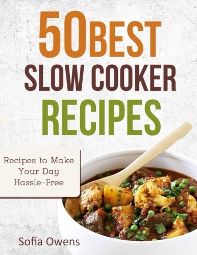 50 Best Slow Cooker Recipes Recipes to Make Your Day Hassle-Free