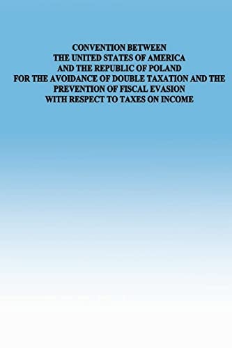 Convention Between the Untied States of America and the Republic of Poland for the Avoidance of Double Taxtion and the Prevention of Fiscal Evasion with Respect to Taxes on Income