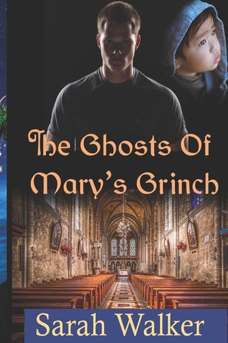 The Ghosts of Mary's Grinch A Short Story