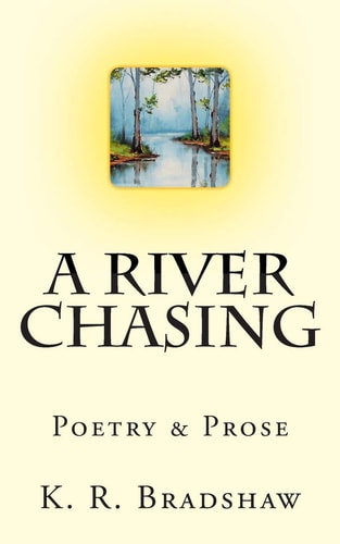 A River Chasing Poetry and Prose