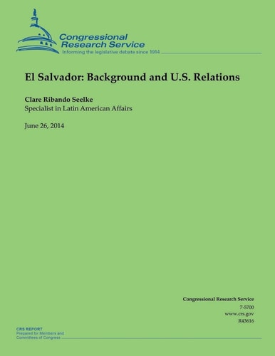 El Salvador Background and U.S. Relations