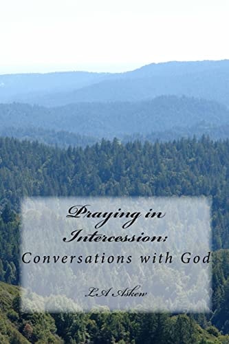Praying in Intercession : Conversations with God