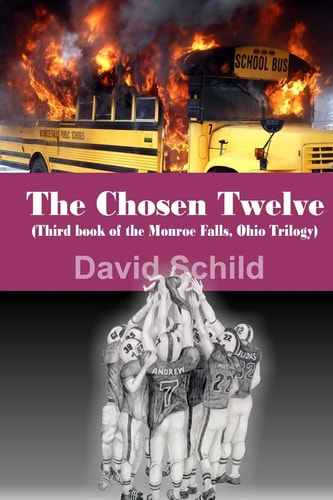 The Chosen Twelve (Third Book of The Monroe Falls Ohio Trilogy)